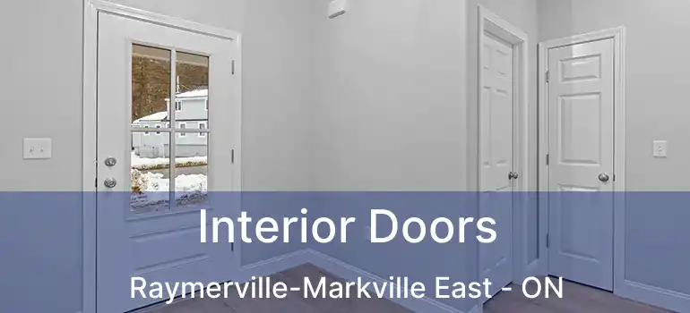  Interior Doors Raymerville-Markville East - ON