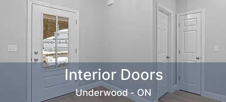  Interior Doors Underwood - ON