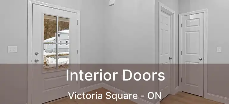  Interior Doors Victoria Square - ON