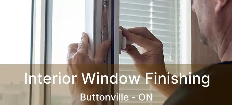  Interior Window Finishing Buttonville - ON