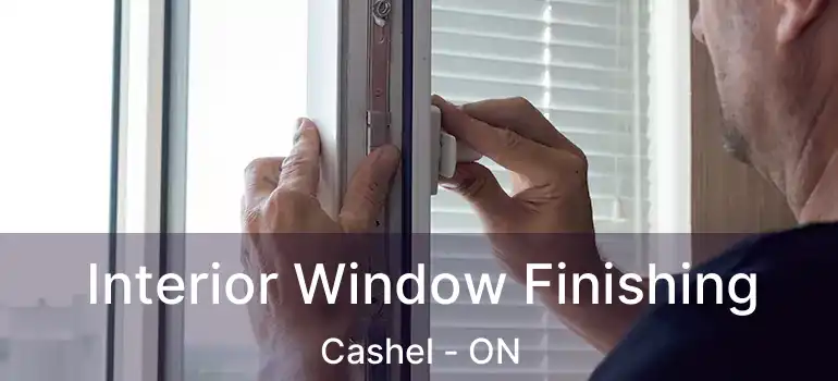  Interior Window Finishing Cashel - ON