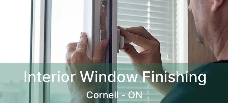  Interior Window Finishing Cornell - ON