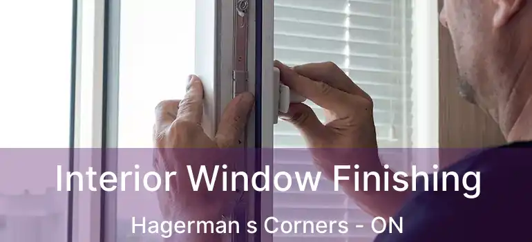  Interior Window Finishing Hagerman s Corners - ON