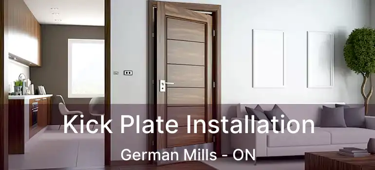  Kick Plate Installation German Mills - ON