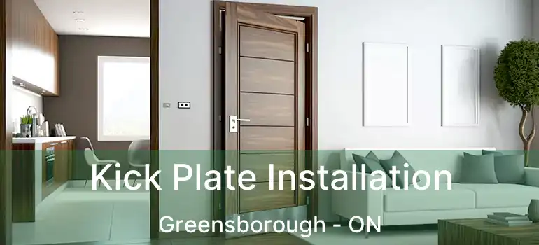 Kick Plate Installation Greensborough - ON