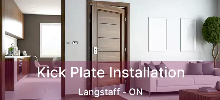  Kick Plate Installation Langstaff - ON