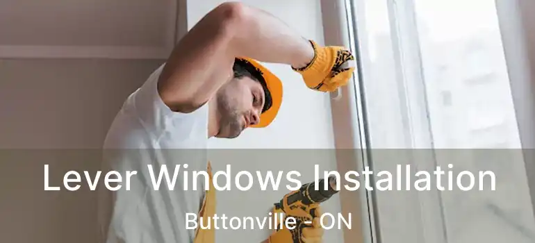  Lever Windows Installation Buttonville - ON