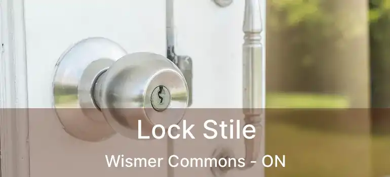  Lock Stile Wismer Commons - ON