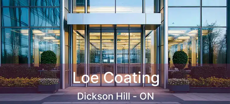  Loe Coating Dickson Hill - ON
