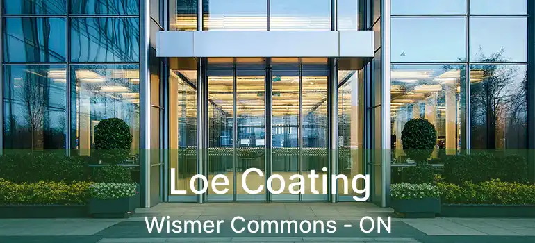  Loe Coating Wismer Commons - ON