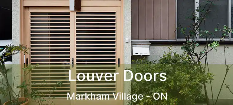  Louver Doors Markham Village - ON