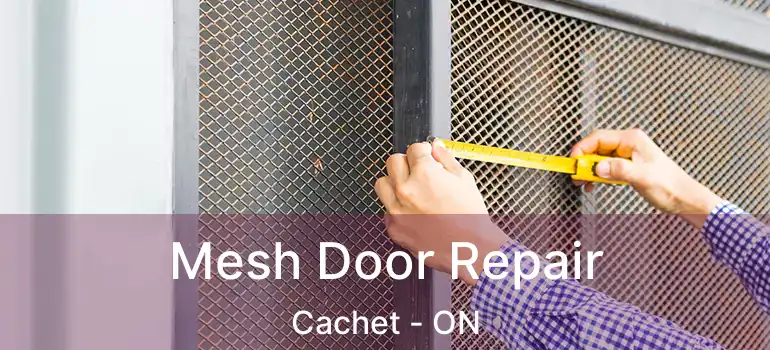  Mesh Door Repair Cachet - ON