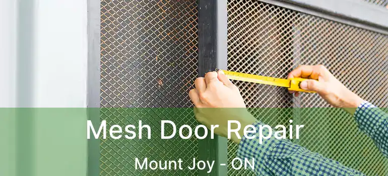  Mesh Door Repair Mount Joy - ON