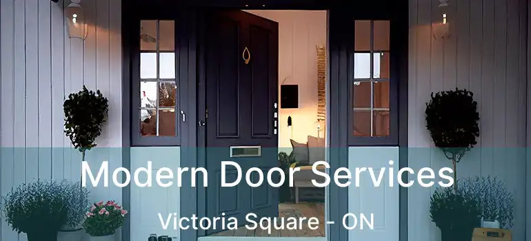  Modern Door Services Victoria Square - ON