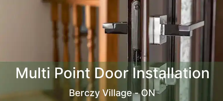  Multi Point Door Installation Berczy Village - ON