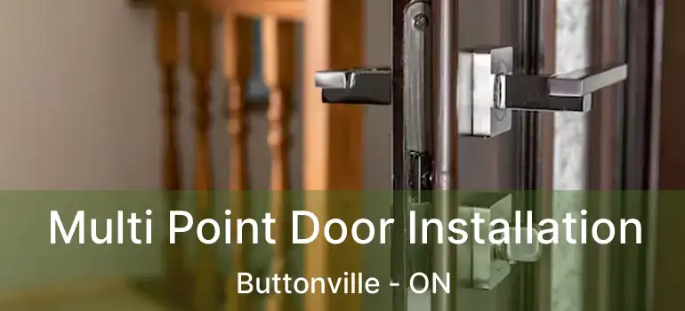  Multi Point Door Installation Buttonville - ON
