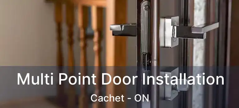  Multi Point Door Installation Cachet - ON