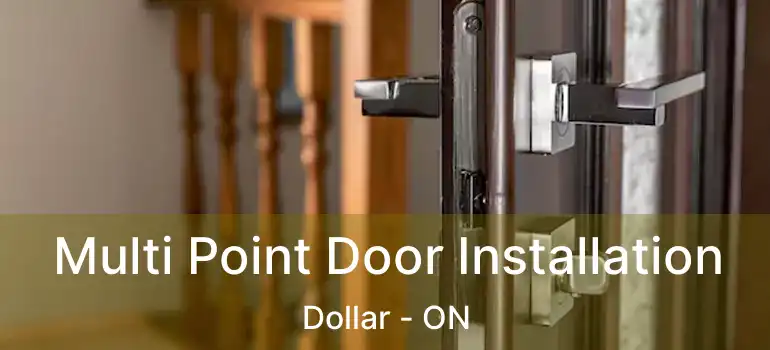  Multi Point Door Installation Dollar - ON