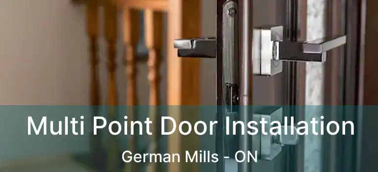  Multi Point Door Installation German Mills - ON