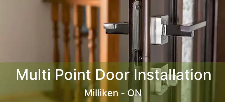  Multi Point Door Installation Milliken - ON