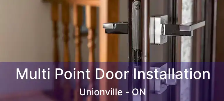  Multi Point Door Installation Unionville - ON