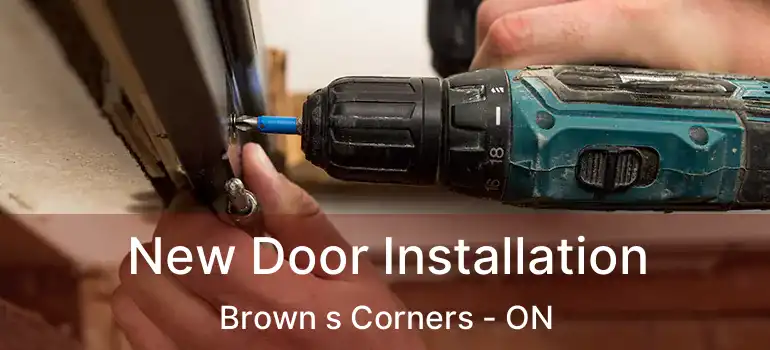  New Door Installation Brown s Corners - ON
