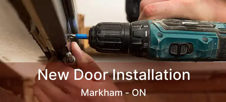  New Door Installation Markham - ON