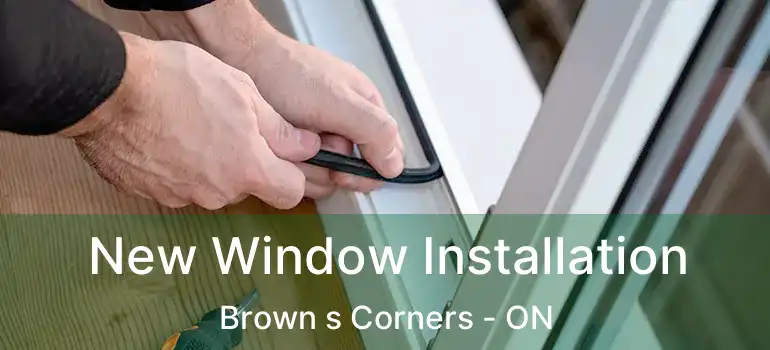  New Window Installation Brown s Corners - ON