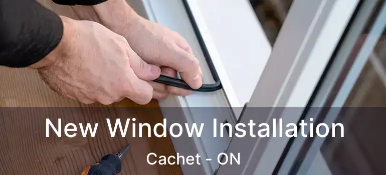  New Window Installation Cachet - ON