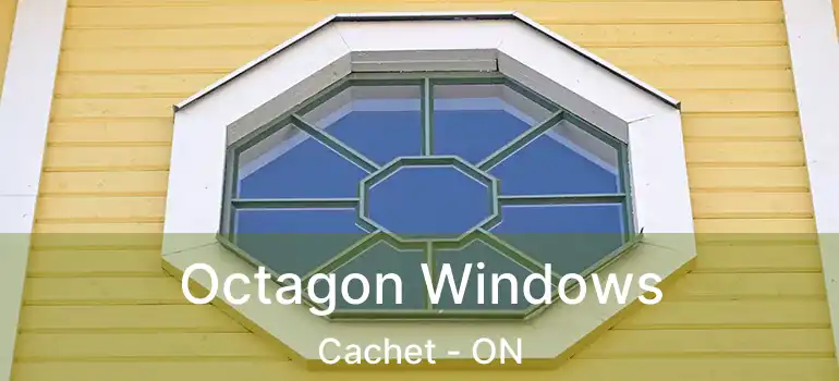  Octagon Windows Cachet - ON