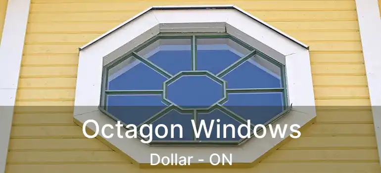  Octagon Windows Dollar - ON