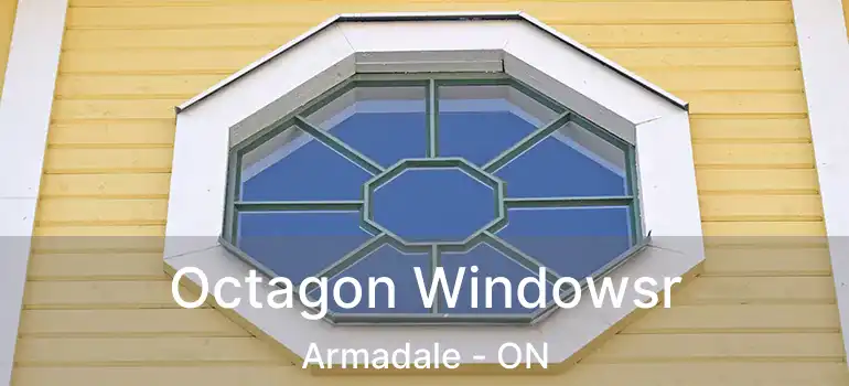  Octagon Windowsr Armadale - ON