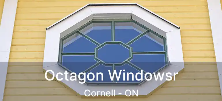  Octagon Windowsr Cornell - ON