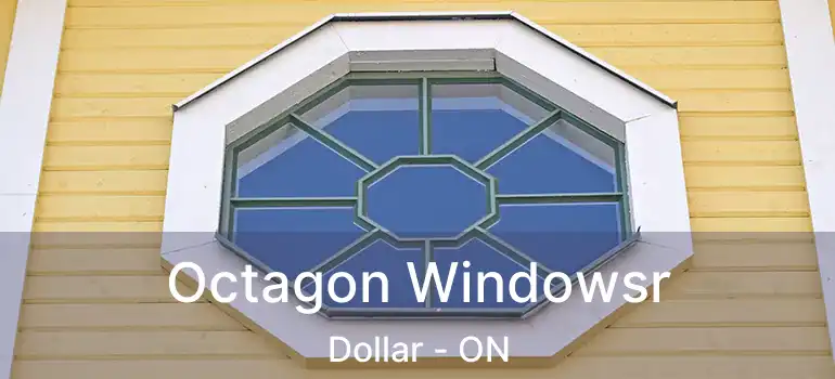 Octagon Windowsr Dollar - ON