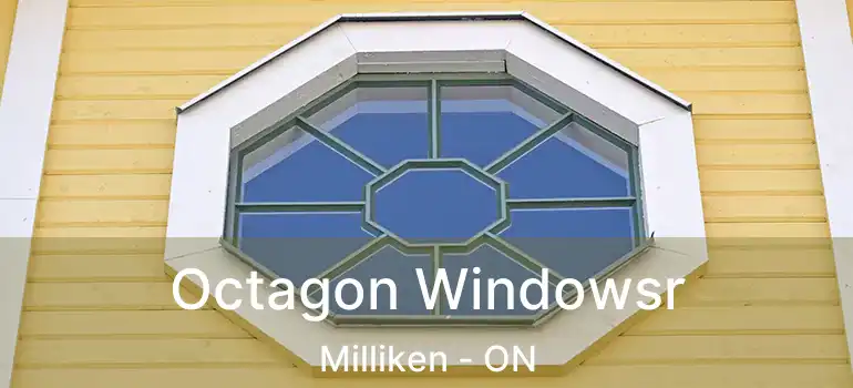  Octagon Windowsr Milliken - ON