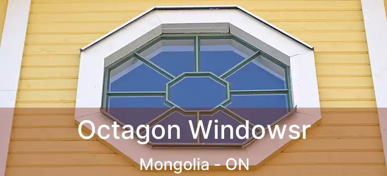  Octagon Windowsr Mongolia - ON
