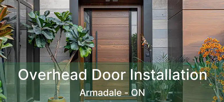  Overhead Door Installation Armadale - ON