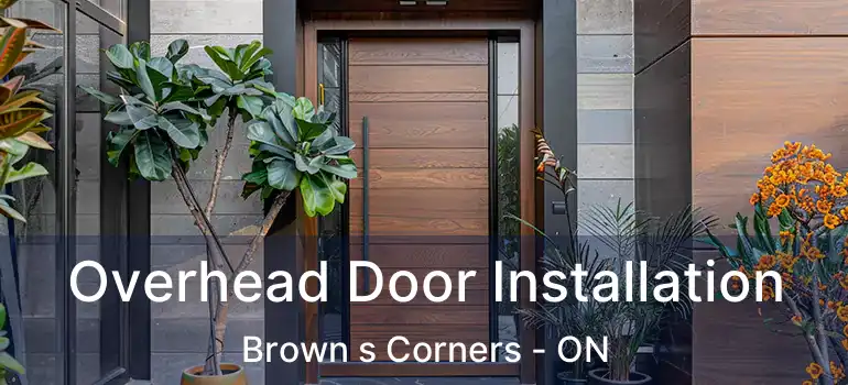  Overhead Door Installation Brown s Corners - ON