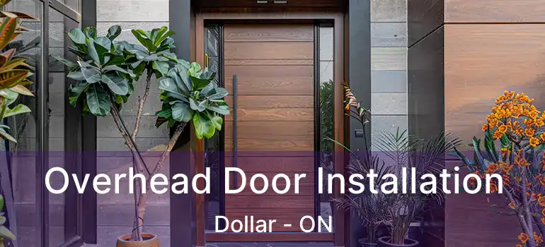  Overhead Door Installation Dollar - ON