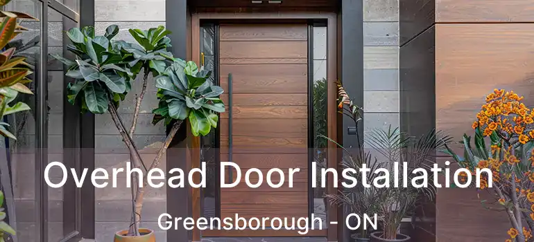  Overhead Door Installation Greensborough - ON