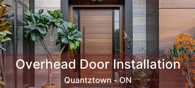  Overhead Door Installation Quantztown - ON