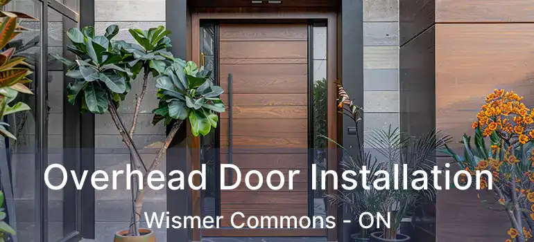  Overhead Door Installation Wismer Commons - ON