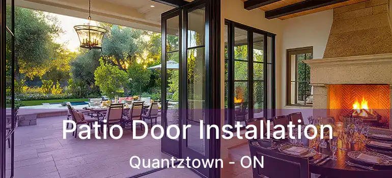  Patio Door Installation Quantztown - ON