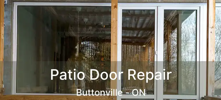  Patio Door Repair Buttonville - ON