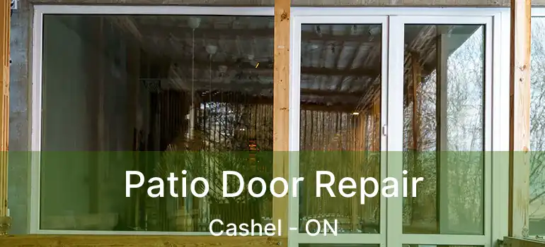  Patio Door Repair Cashel - ON