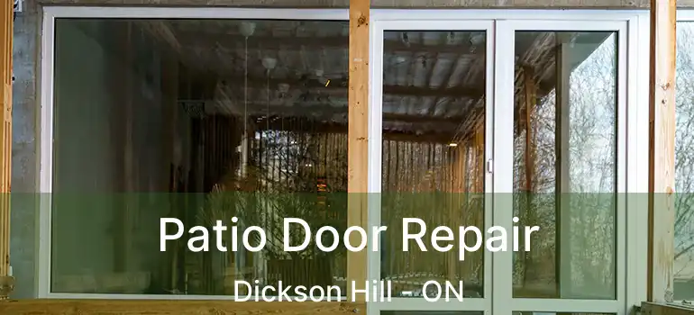  Patio Door Repair Dickson Hill - ON