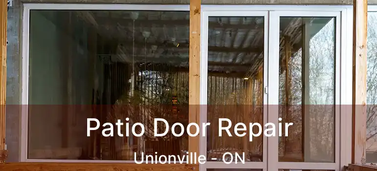  Patio Door Repair Unionville - ON
