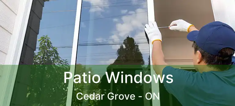  Patio Windows Cedar Grove - ON