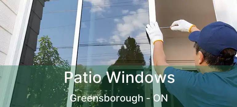  Patio Windows Greensborough - ON