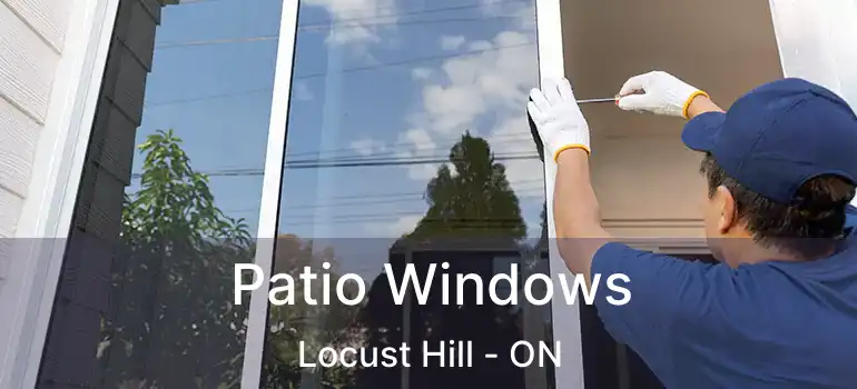  Patio Windows Locust Hill - ON